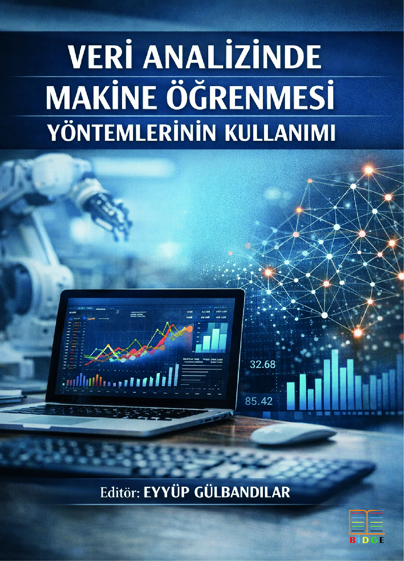Veri analizinde makine öğrenmesi yöntemlerinin kullanımı kapak görseli