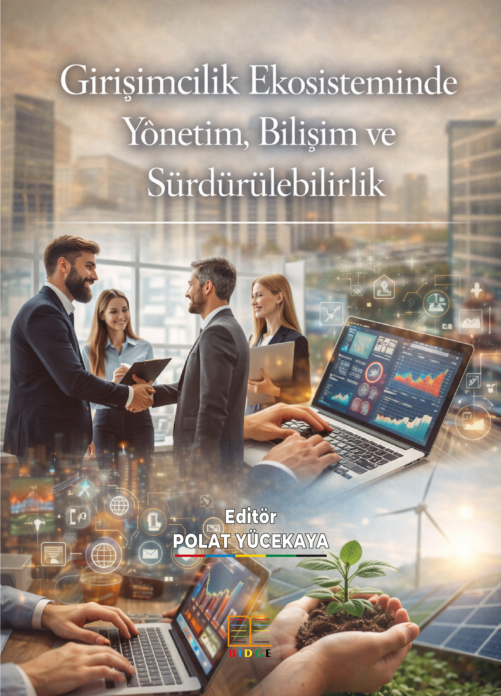 Girişimcilik Ekosisteminde Yönetim, Bilişim ve Sürdürülebilirlik