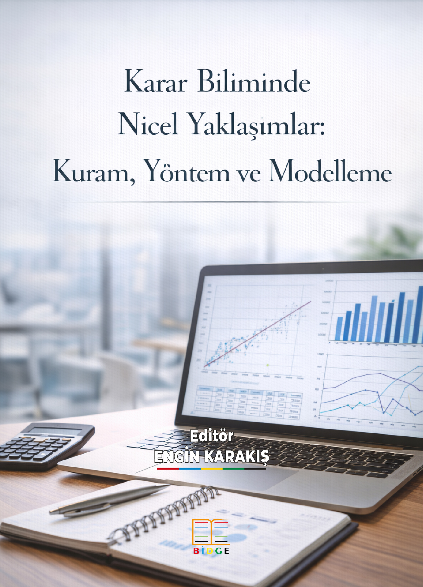 Karar Biliminde Nicel Yaklaşımlar: Kuram, Yöntem ve Modelleme
