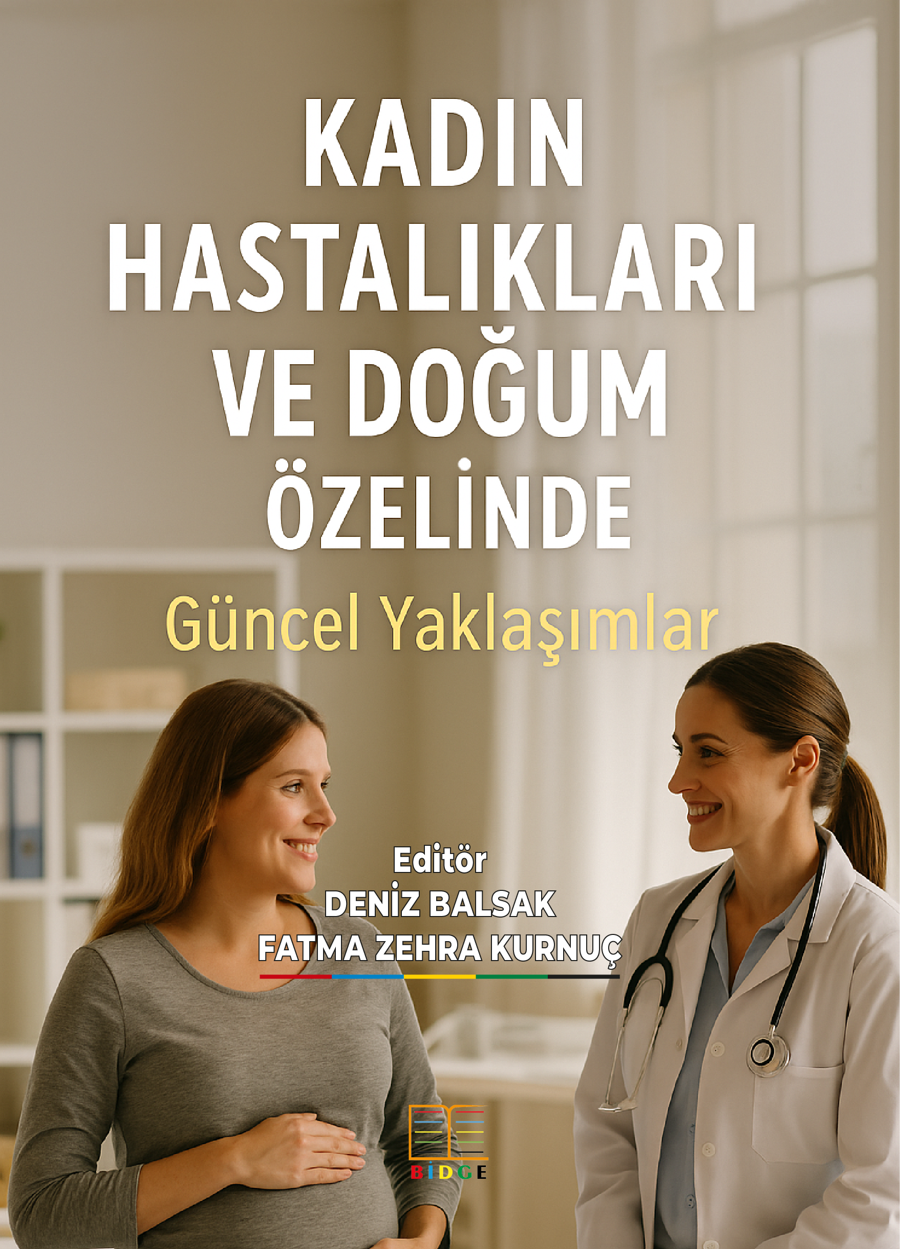 KADIN HASTALIKLARI VE DOĞUM ÖZELİNDE GÜNCEL YAKLAŞIMLAR kapak görseli