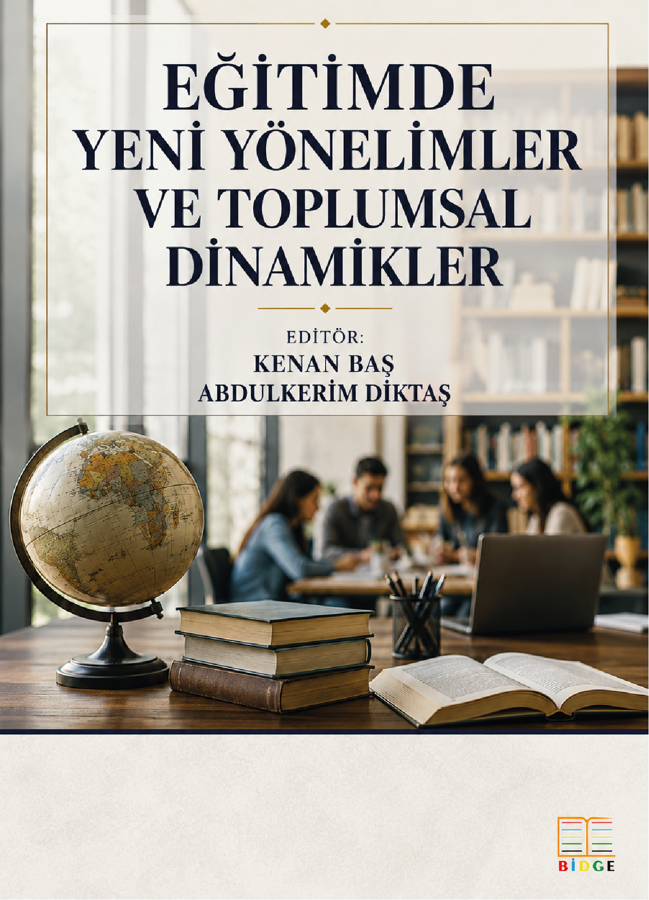 Eğitimde Yeni Yönelimler ve Toplumsal Dinamikler