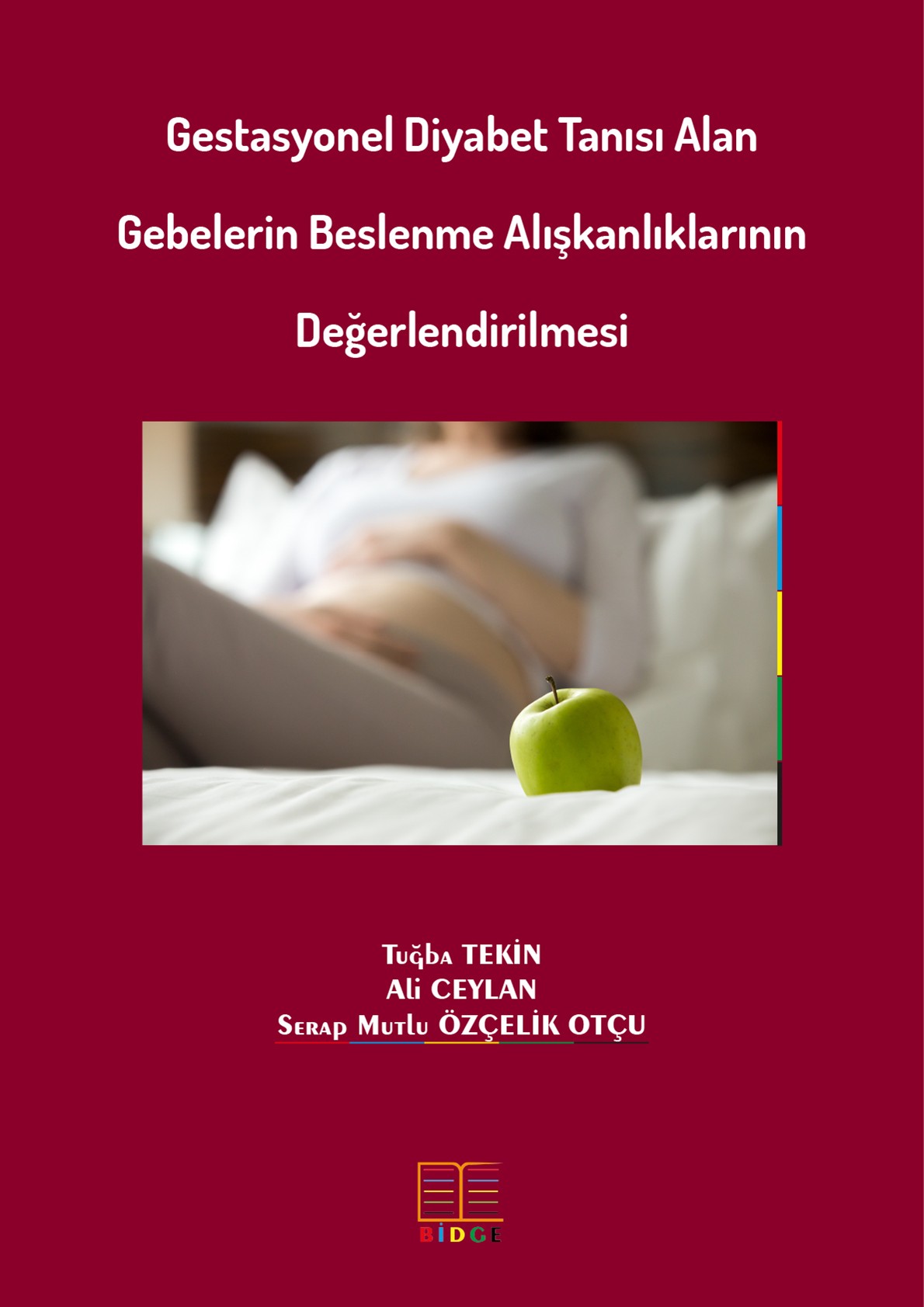 Gestasyonel Diyabet Tanısı Alan Gebelerin Beslenme Alışkanlıklarının Değerlendirilmesi kapak görseli