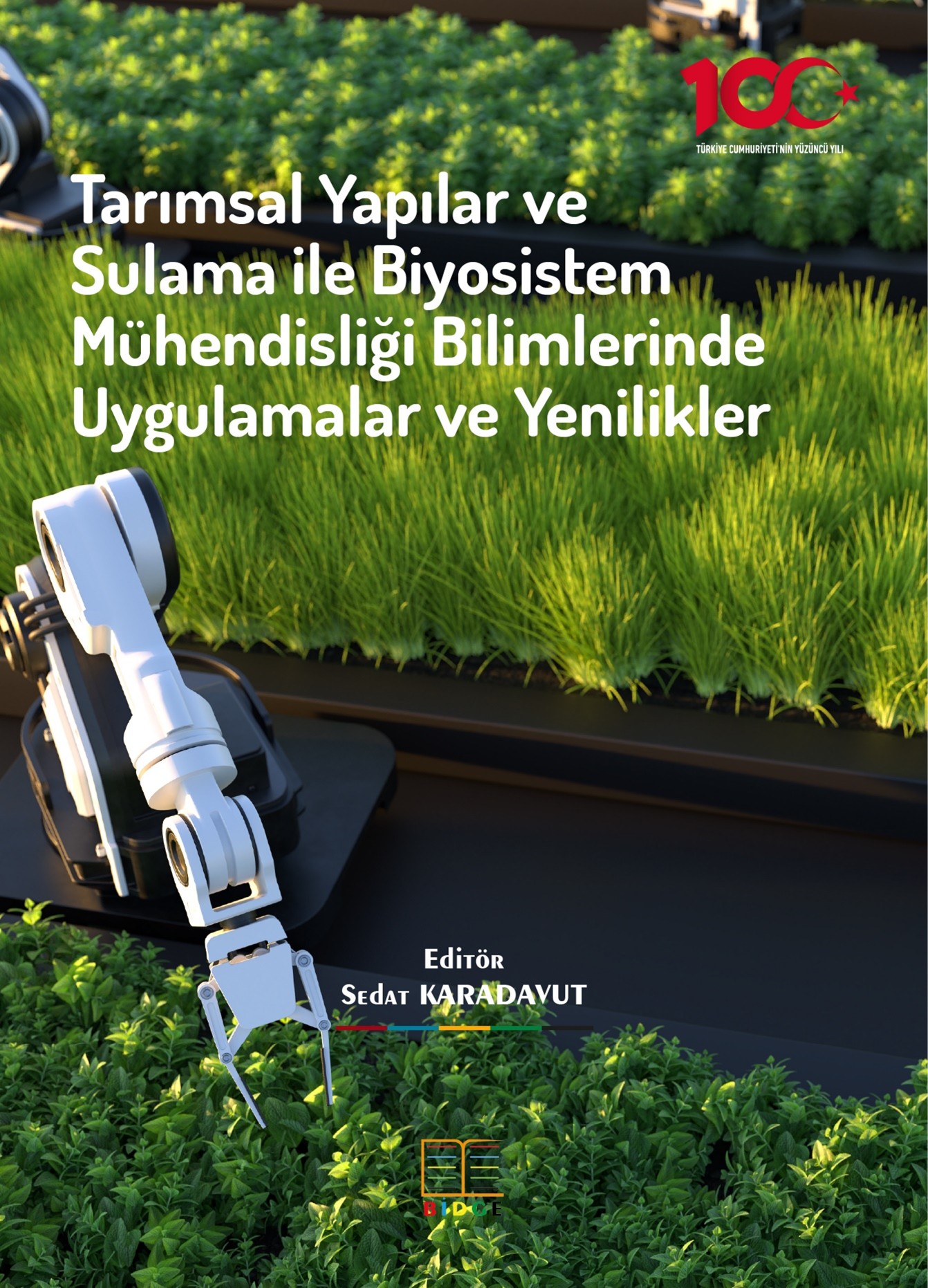 Tarımsal Yapılar ve Sulama ile Biyosistem Mühendisliği Bilimlerinde Uygulamalar ve Yenilikler kapak görseli