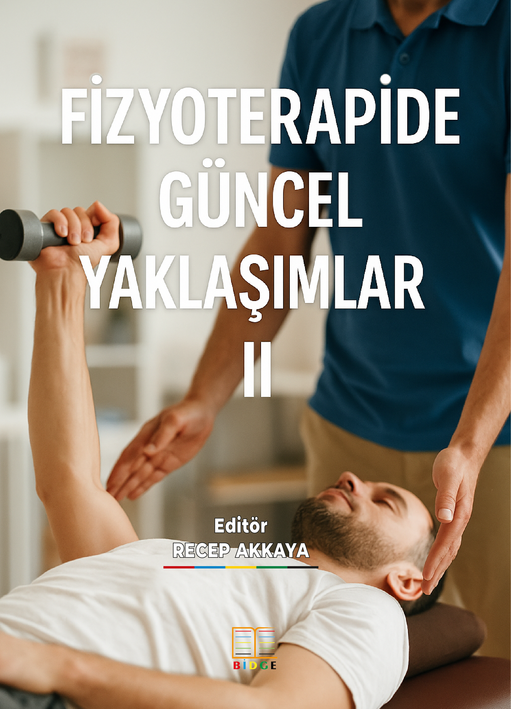 FİZYOTERAPİDE GÜNCEL YAKLAŞIMLAR II kapak görseli