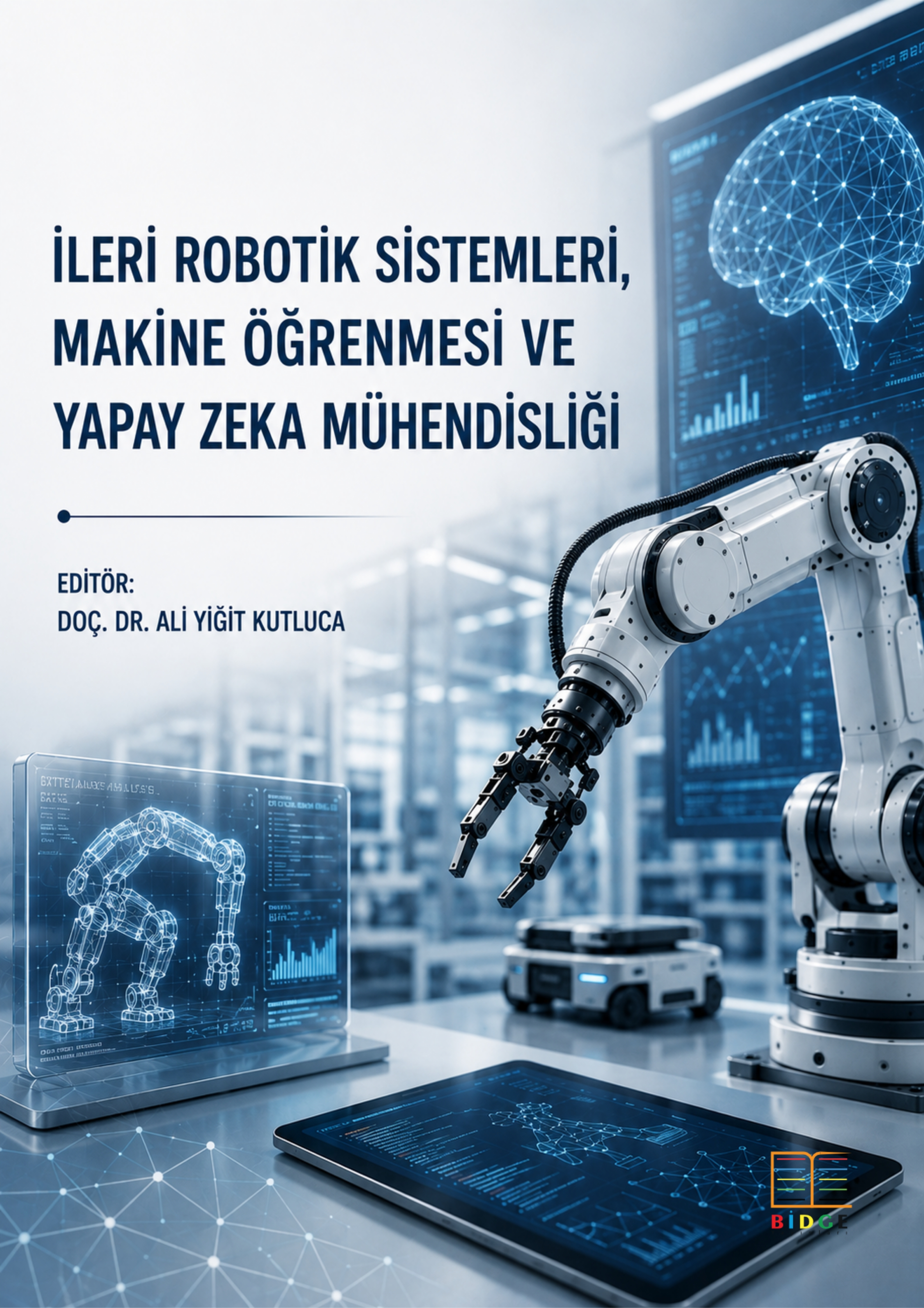 İleri Robotik Sistemleri, Makine Öğrenmesi ve Yapay Zeka Mühendisliği kapak görseli