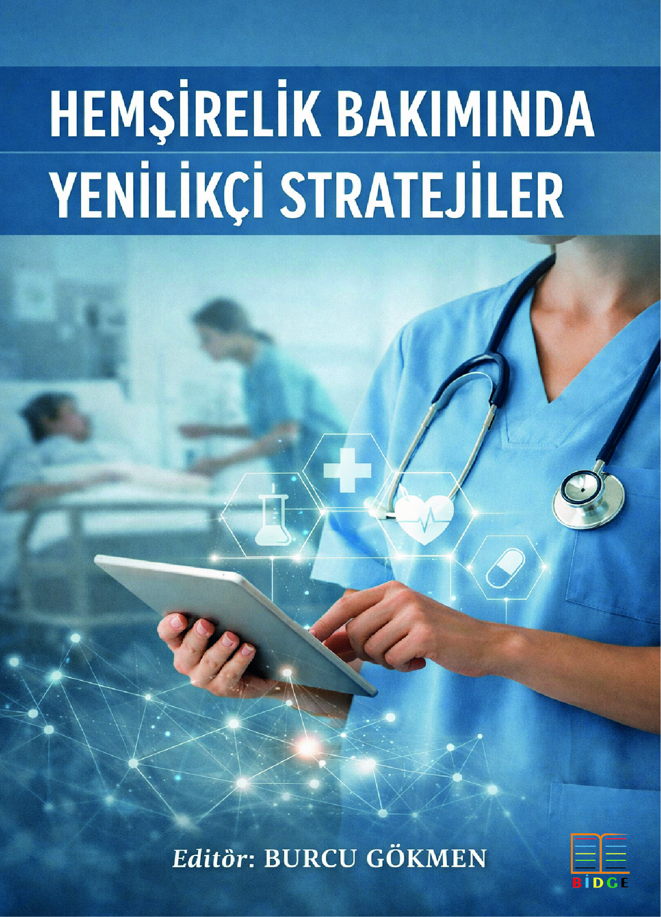 Hemşirelik bakımında yenilikçi stratejiler kapak görseli
