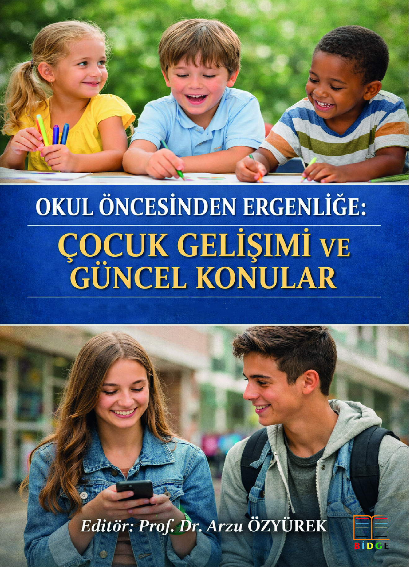 Okul öncesinden ergenliğe: Çocuk gelişimi ve güncel konular kapak görseli