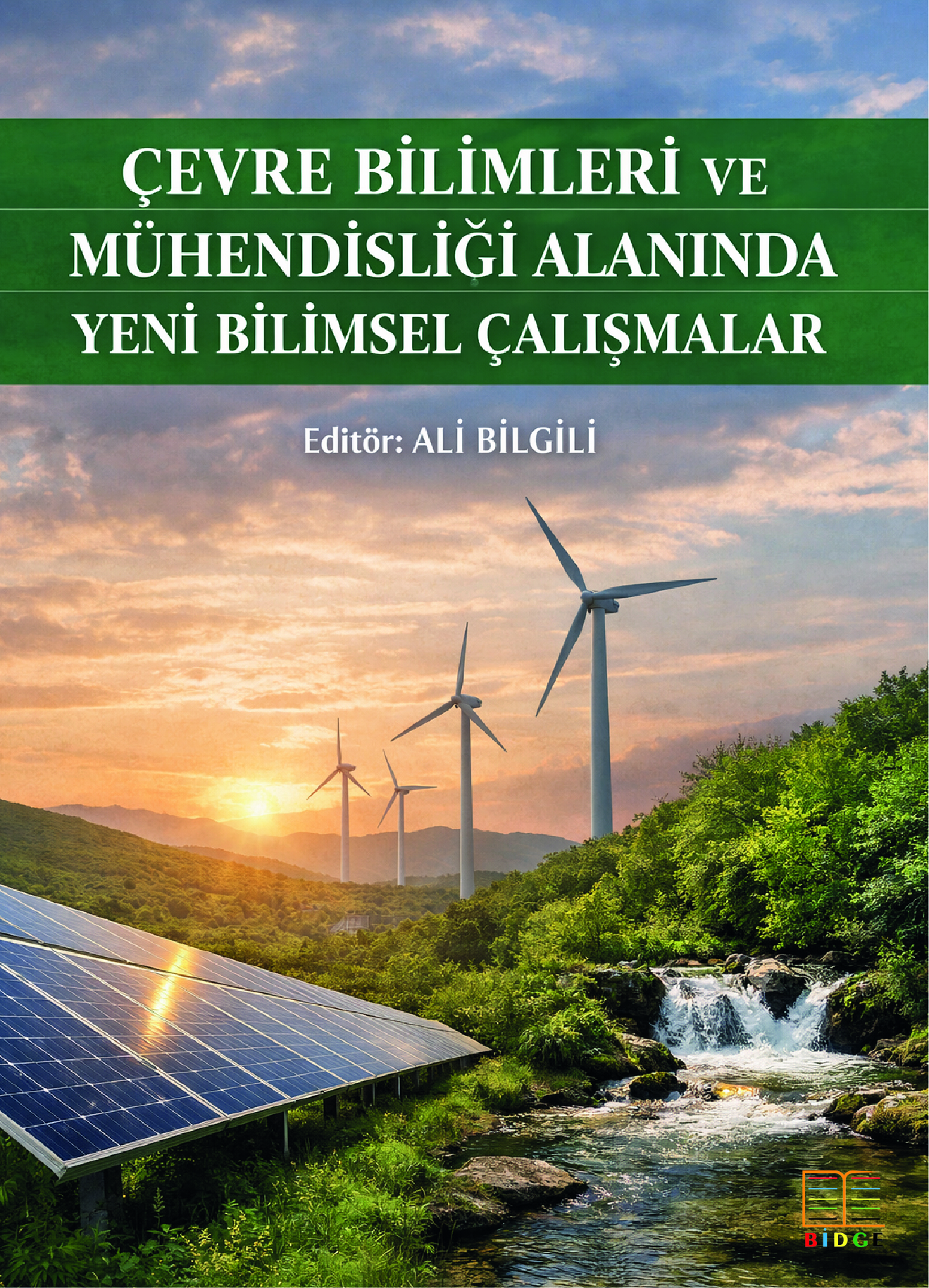 Çevre Bilimleri ve Mühendisliği Alanında Yeni Bilimsel Çalışmalar kapak görseli