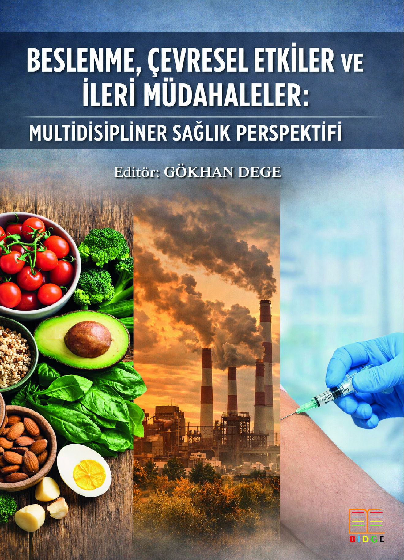 Beslenme, Çevresel Etkiler ve İleri Müdahaleler: Multidisipliner Sağlık Perspektifi