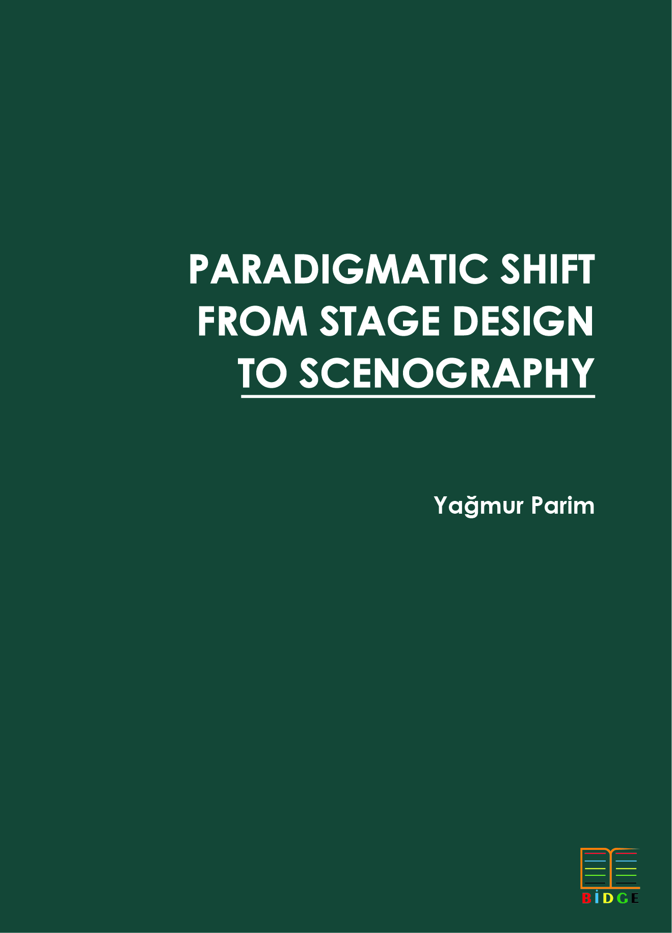 Paradigmatic Shift From Stage Design To Scenography