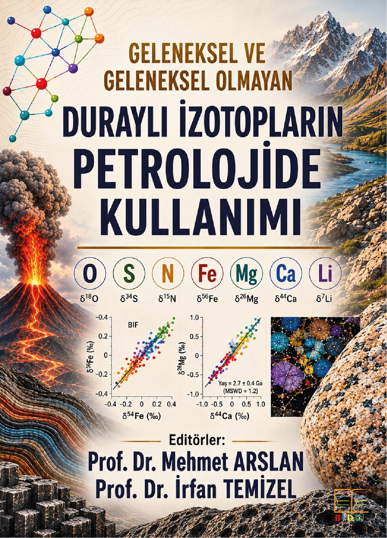 Geleneksel ve Geleneksel Olmayan Duraylı İzotopların Petrolojide Kullanımı