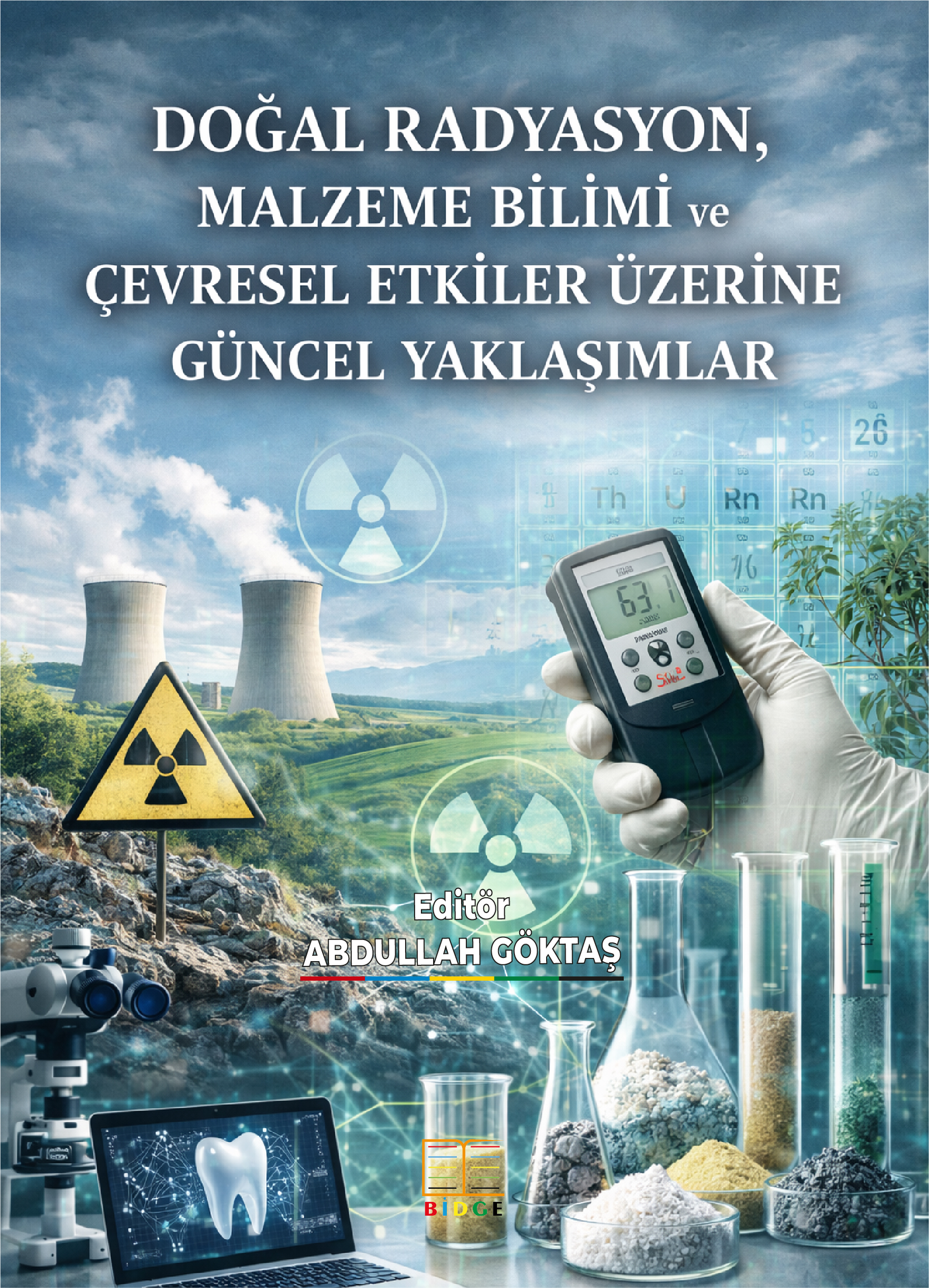 Doğal Radyasyon, Malzeme Bilimi ve Çevresel Etkiler Üzerine Güncel Yaklaşımlar kapak görseli