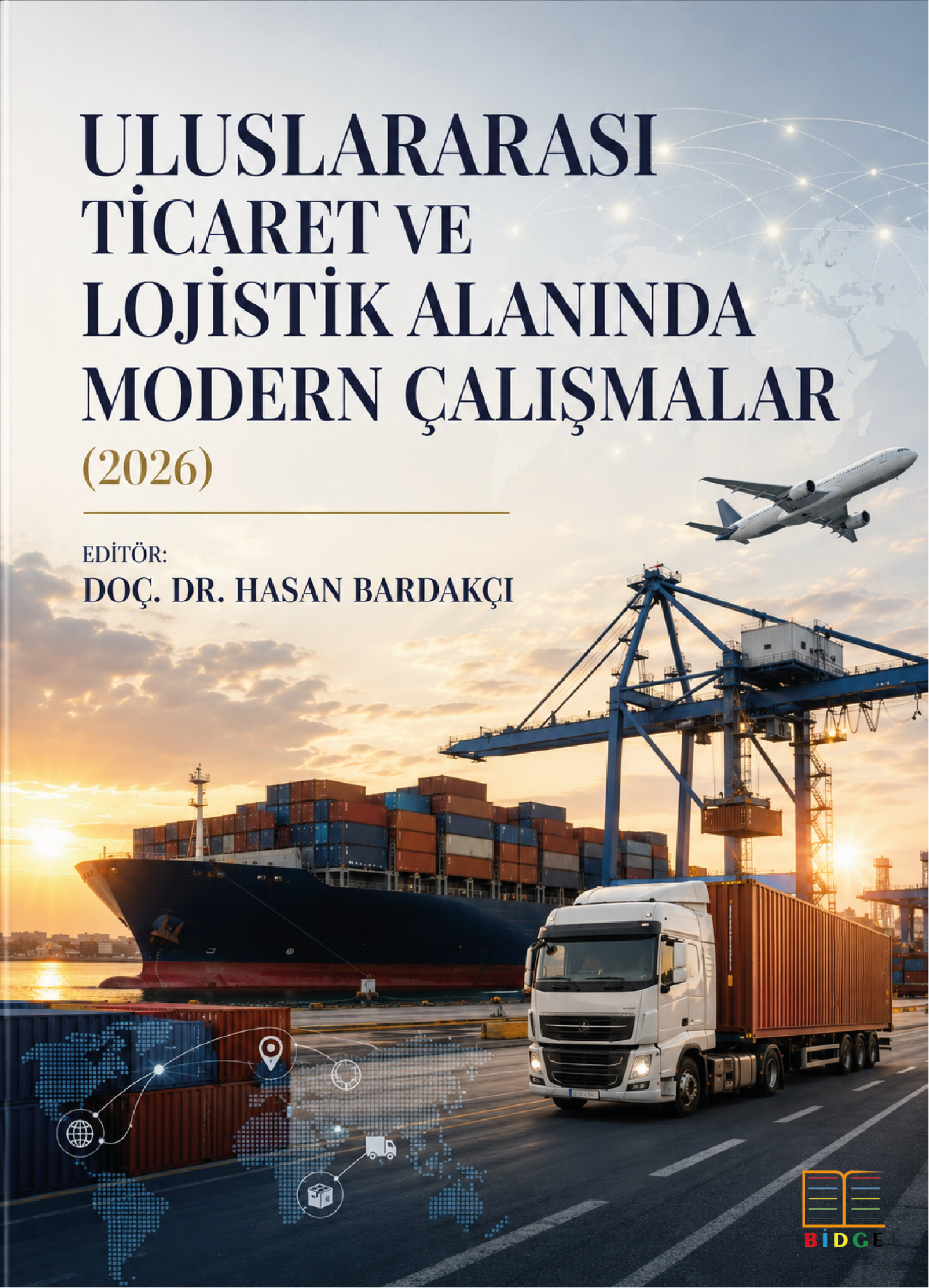 Uluslararası Ticaret ve Lojistik Alanında Modern Çalışmalar (2026) kapak görseli