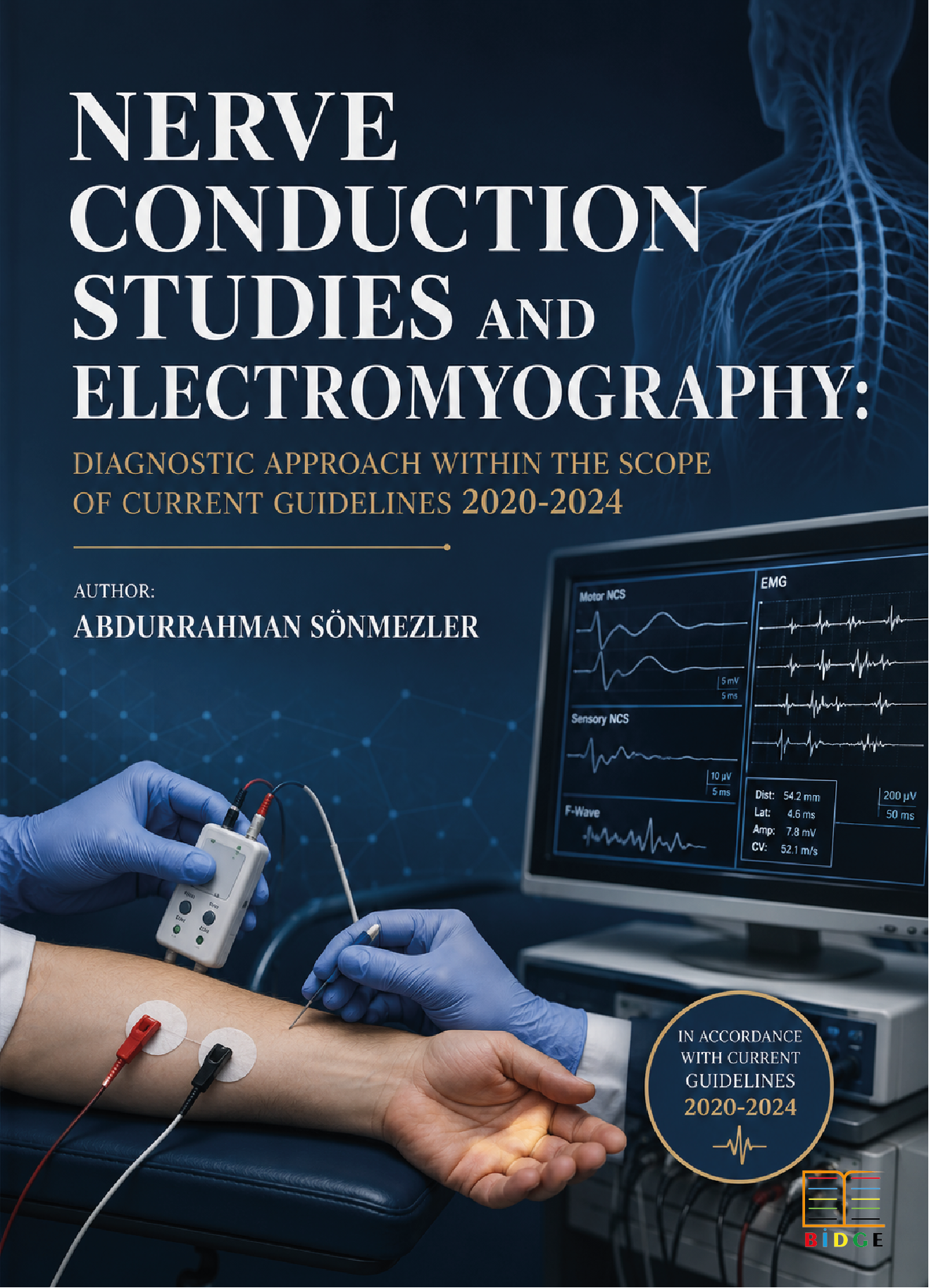 Nerve Conduction Studies and Electromyography: Diagnostic Approach within the Scope of Current Guidelines 2020-2024 kapak görseli