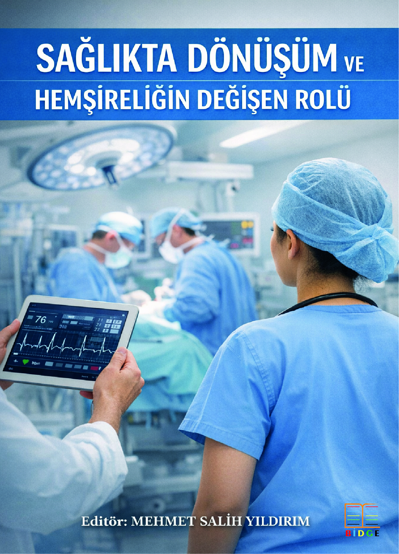 Sağlıkta dönüşüm ve hemşireliğin değişen rolü kapak görseli