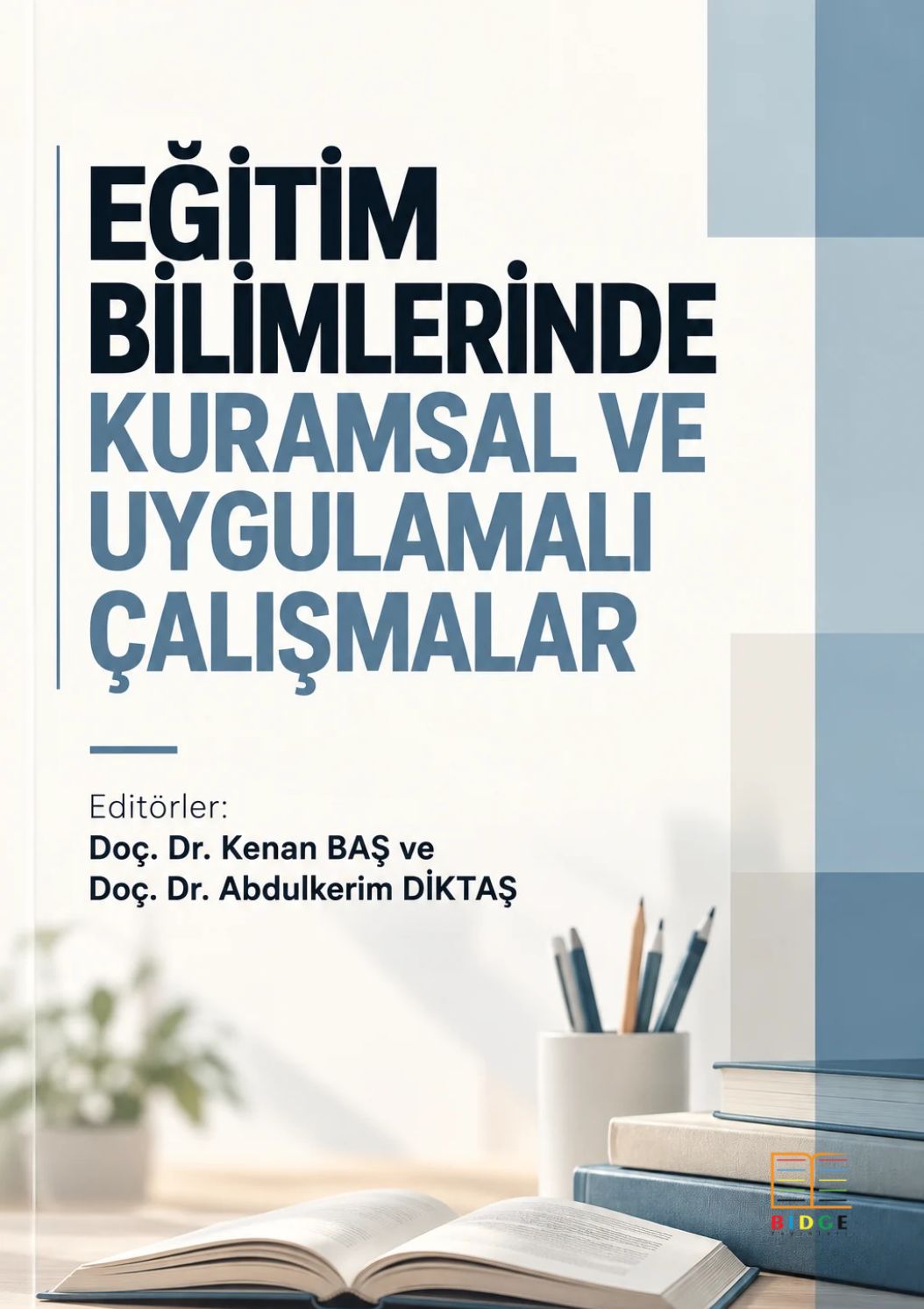 Eğitim Bilimlerinde Kuramsal ve Uygulamalı Çalışmalar 
