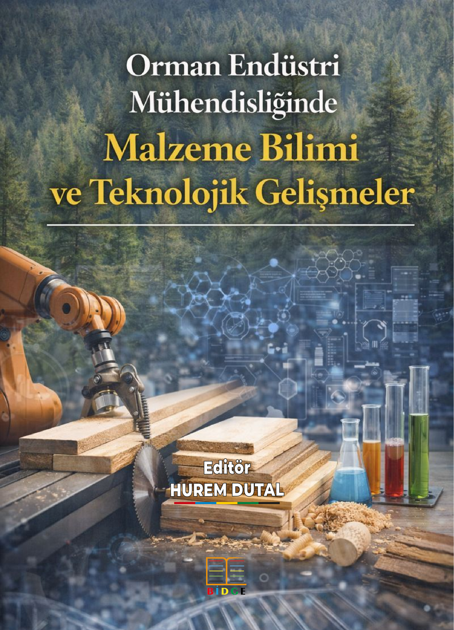 Orman Endüstri Mühendisliğinde Malzeme Bilimi ve Teknolojik Gelişmeler kapak görseli