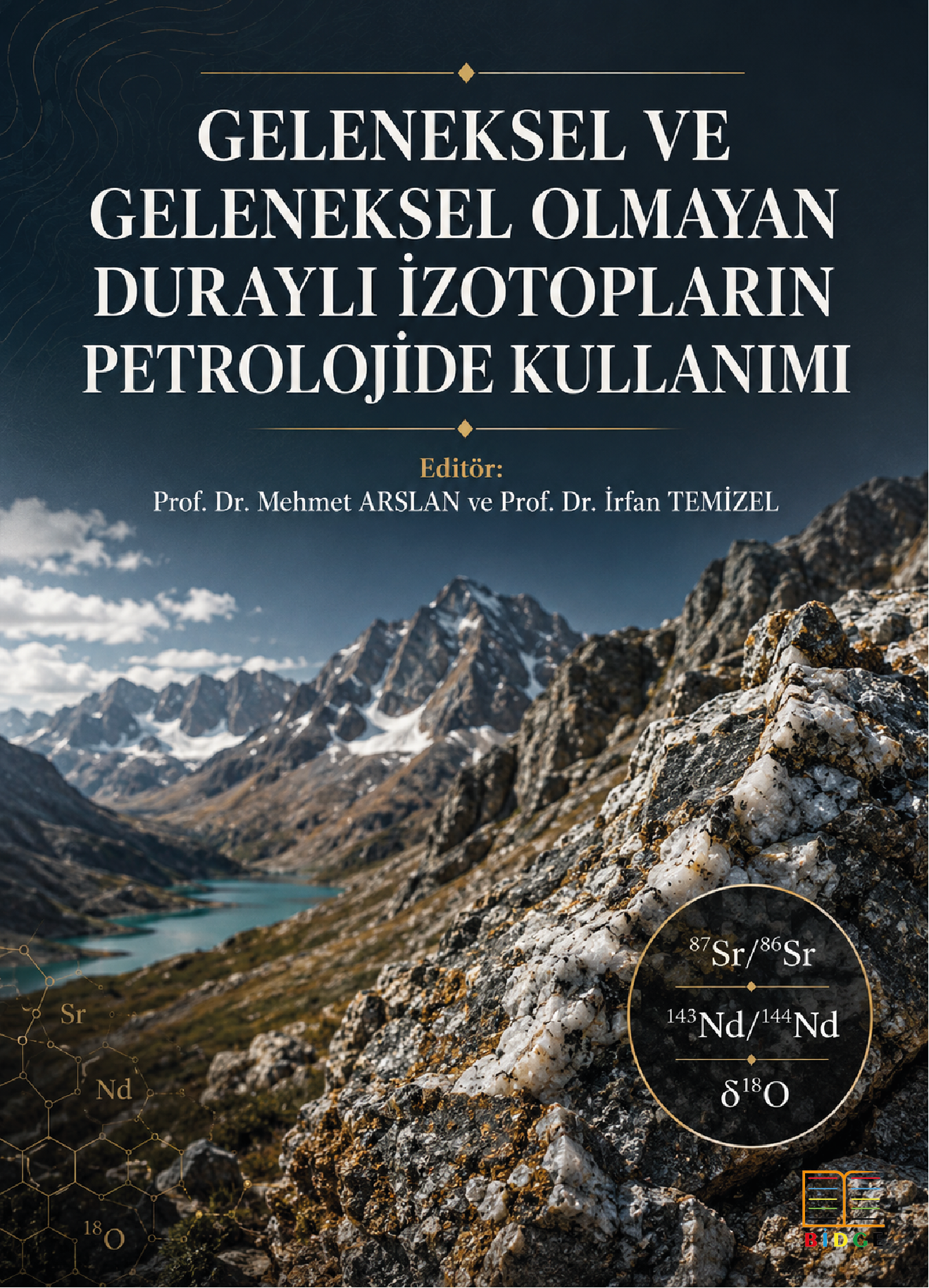 Geleneksel ve Geleneksel Olmayan Duraylı İzotopların Petrolojide Kullanımı