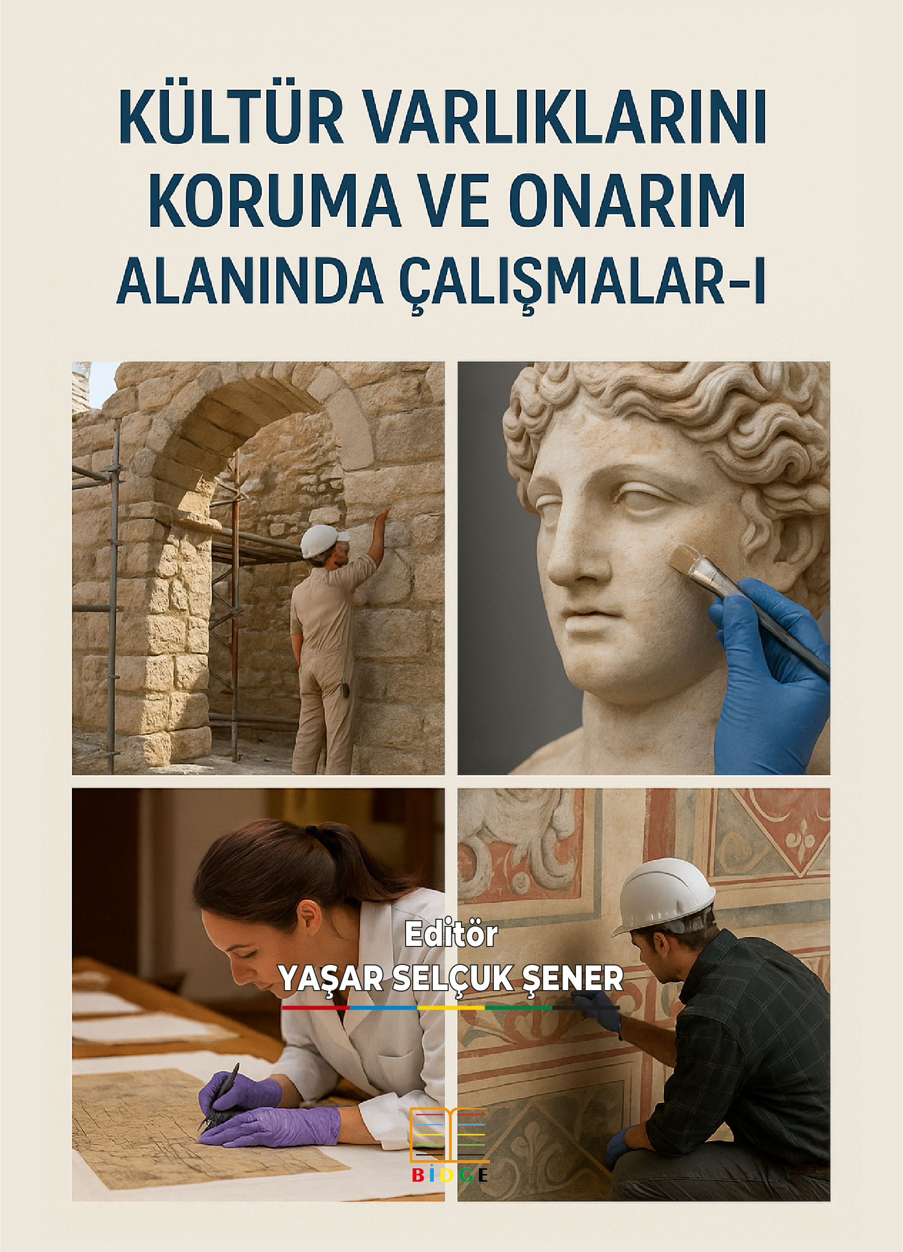 KÜLTÜR VARLIKLARINI KORUMA VE ONARIM ALANINDA CALİSMALAR-I kapak görseli