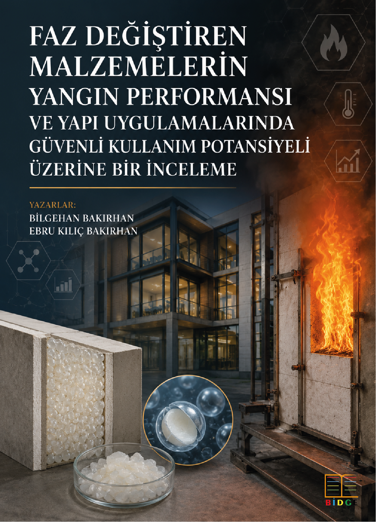 Faz Değiştiren Malzemelerin Yangın Performansı Ve Yapı Uygulamalarında Güvenli Kullanım Potansiyeli Üzerine Bir İnceleme kapak görseli