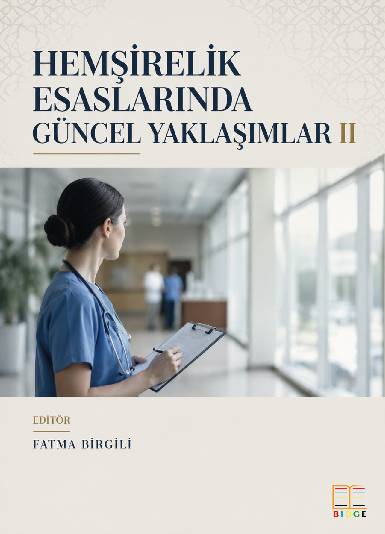 Hemşirelik Esaslarında Güncel Yaklaşımlar II kapak görseli