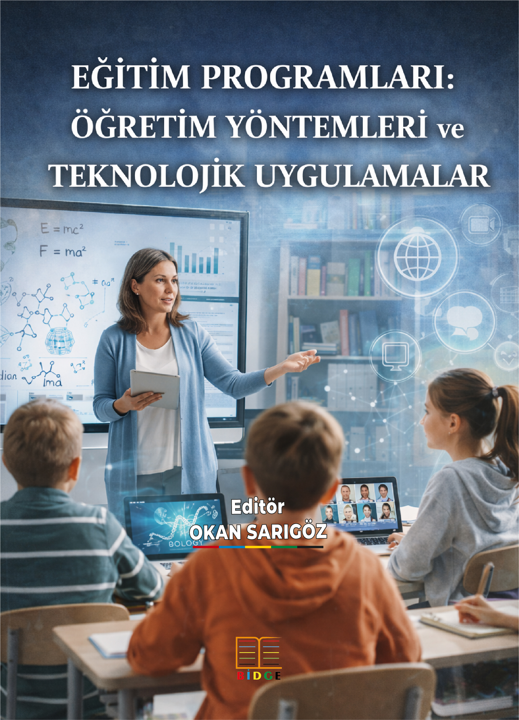 Eğitim Programları: Öğretim Yöntemleri ve Teknolojik Uygulamalar