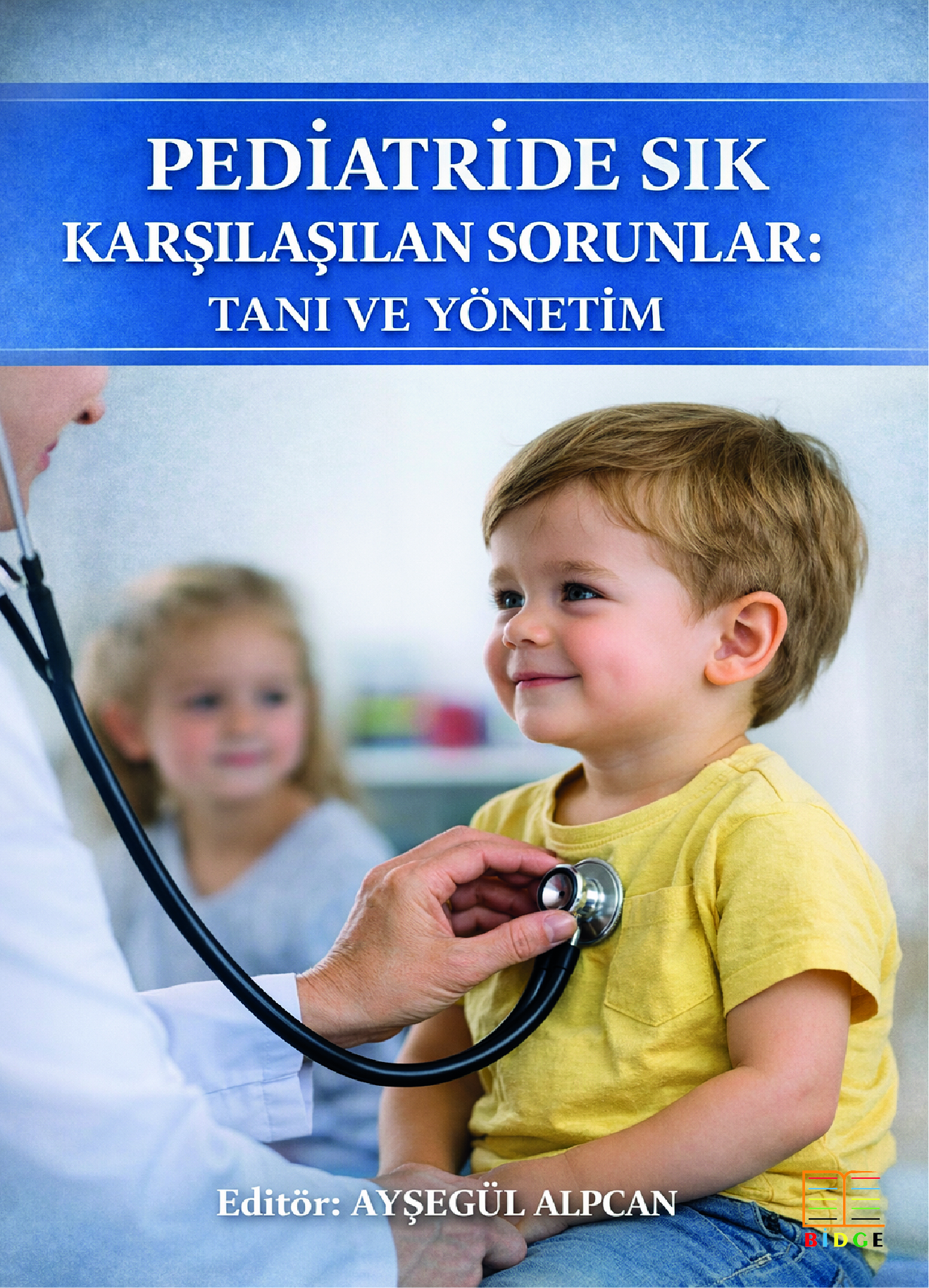 Pediatride Sık Karşılaşılan Sorunlar: Tanı ve Yönetim kapak görseli