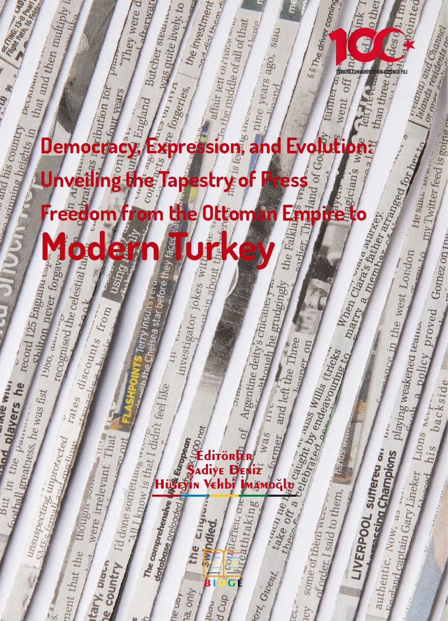 Democracy, Expression, and Evolution: Unveiling the Tapestry of Press Freedom from the Ottoman Empire to Modern Turkey kapak görseli