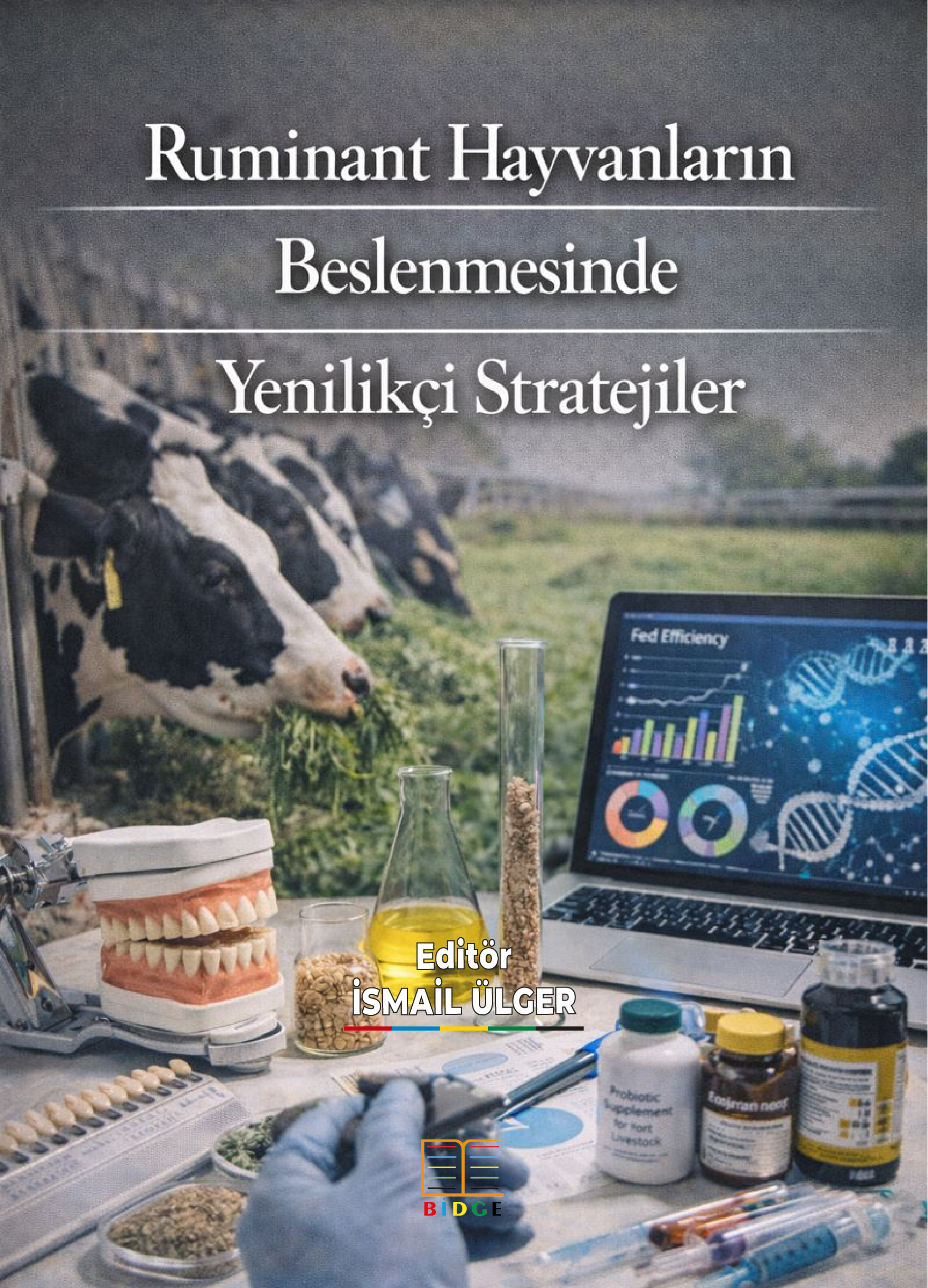 Ruminant Hayvanların Beslenmesinde Yenilikçi Stratejiler