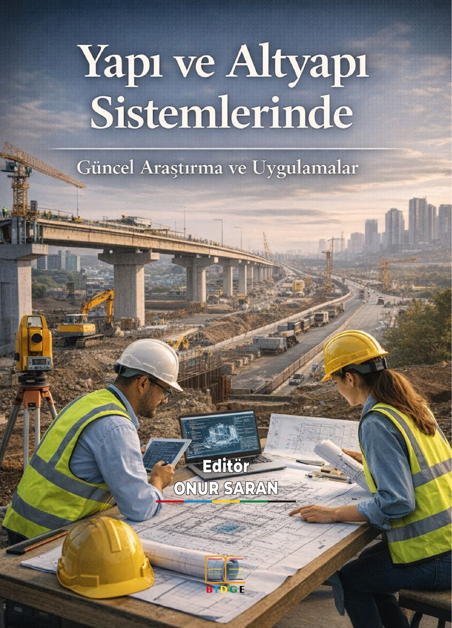 Yapı ve Altyapı Sistemlerinde Güncel Araştırma Ve Uygulamalar kapak görseli