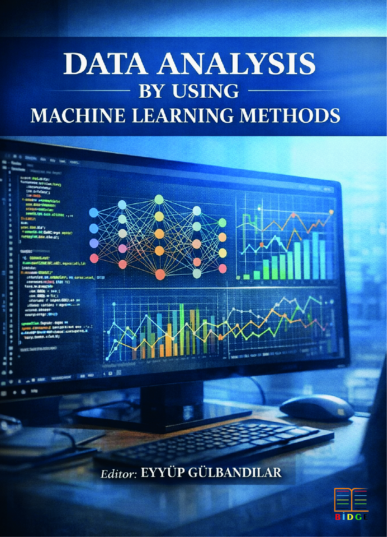 Data Analysis by Using Machine Learning Methods kapak görseli
