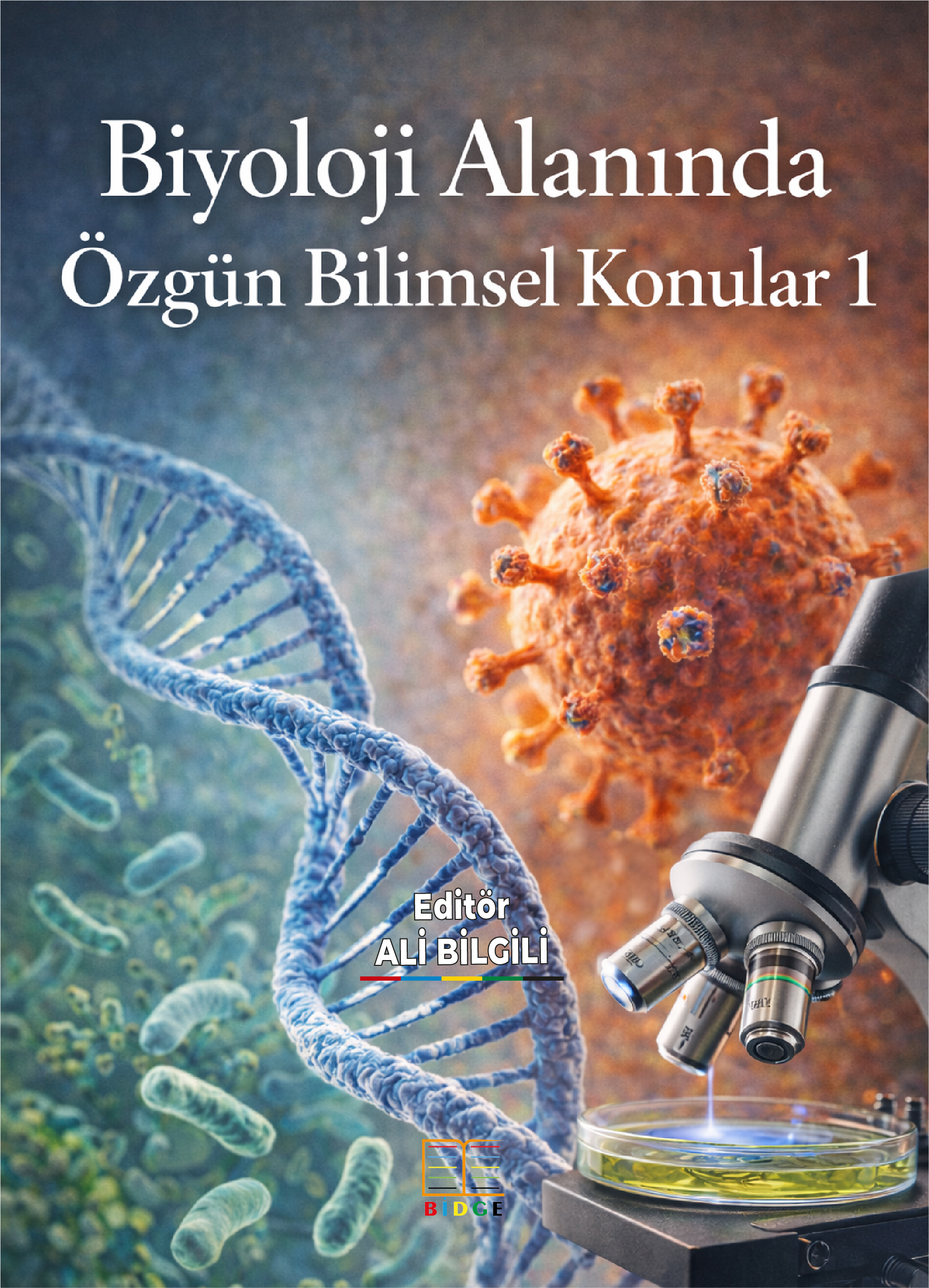 Biyoloji Alanında Özgün Bilimsel Konular 1