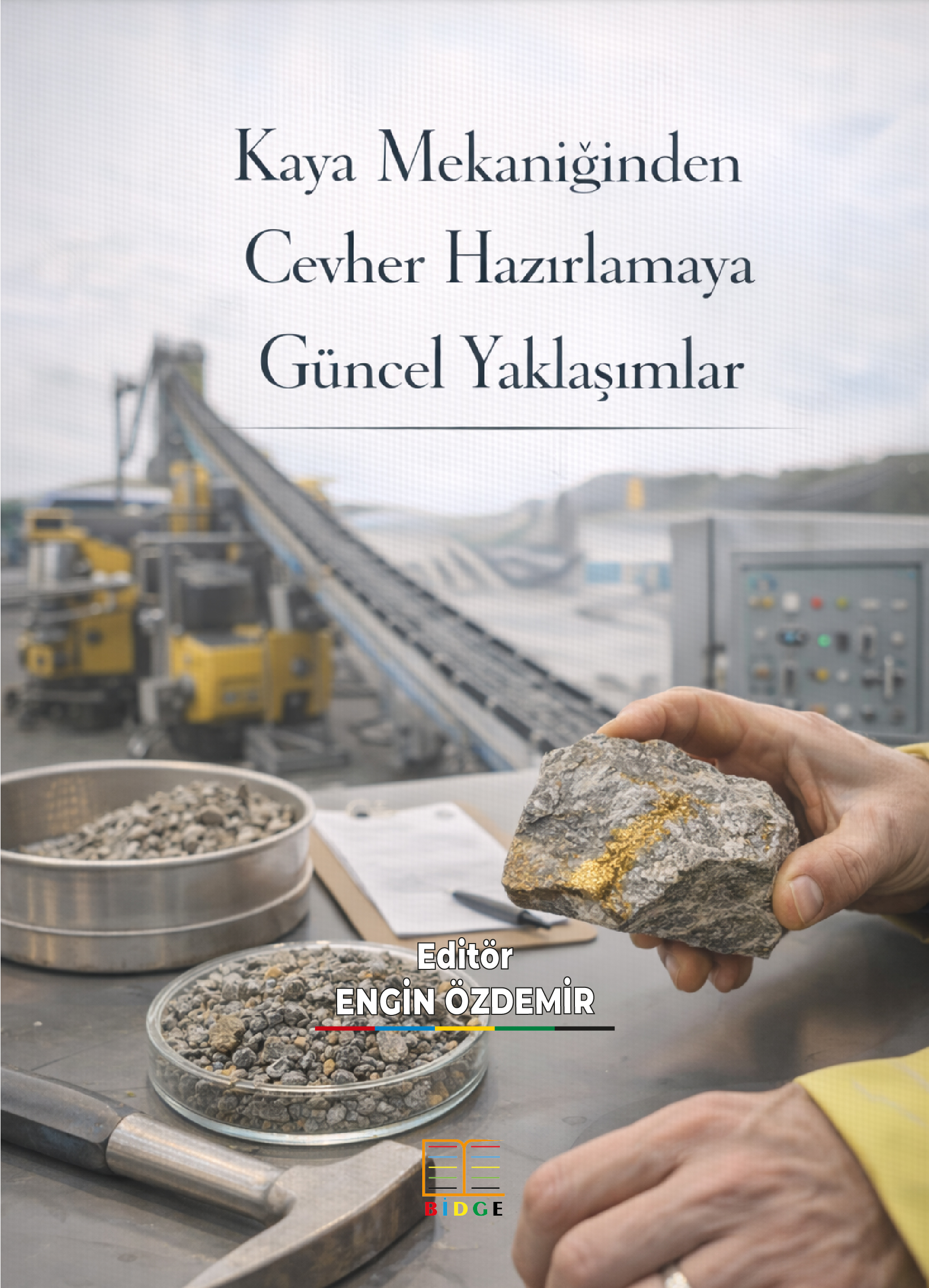 Kaya Mekaniğinden Cevher Hazırlamaya Güncel Yaklaşımlar kapak görseli
