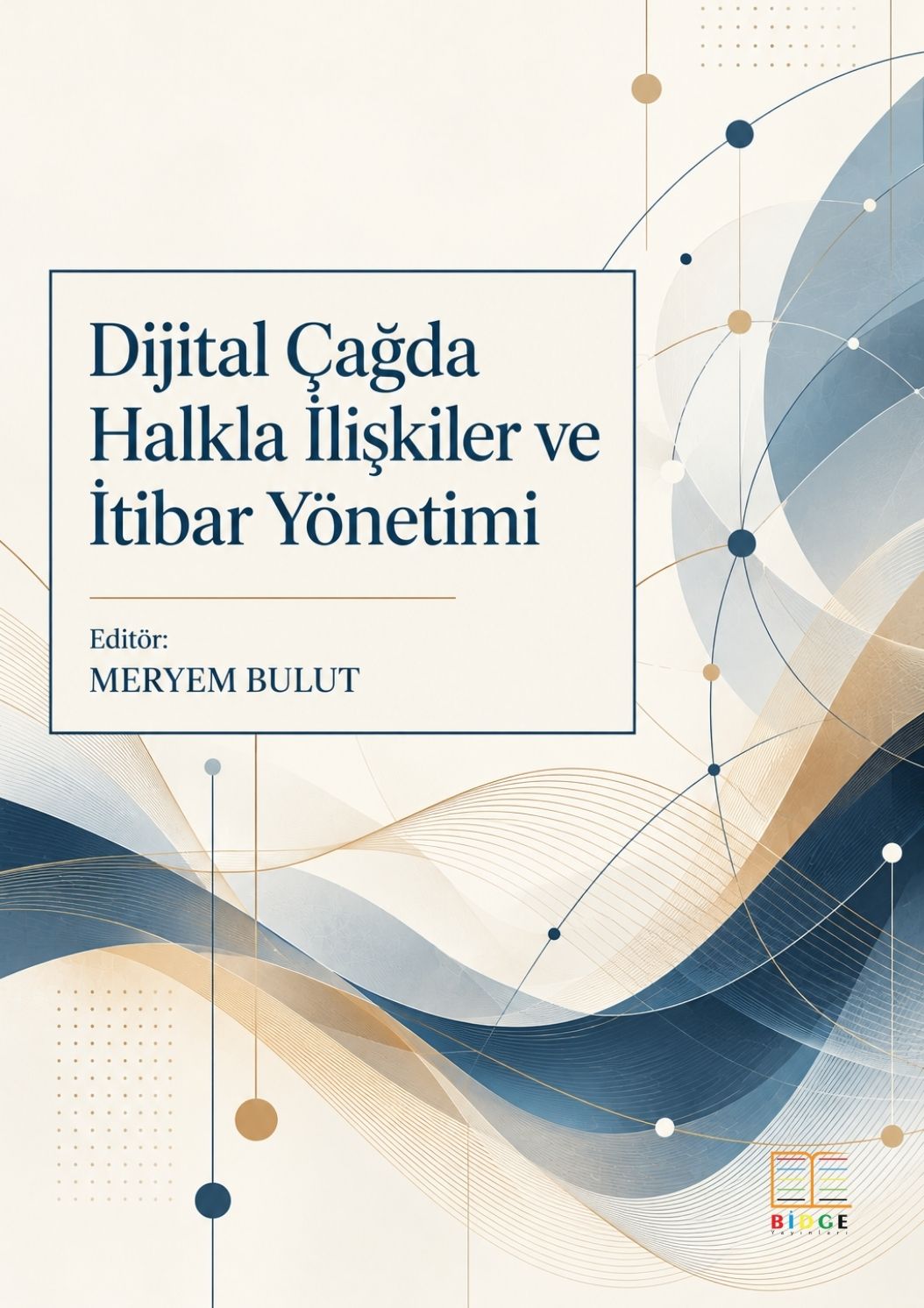 Dijital Çağda Halkla İlişkiler ve İtibar Yönetimi kapak görseli