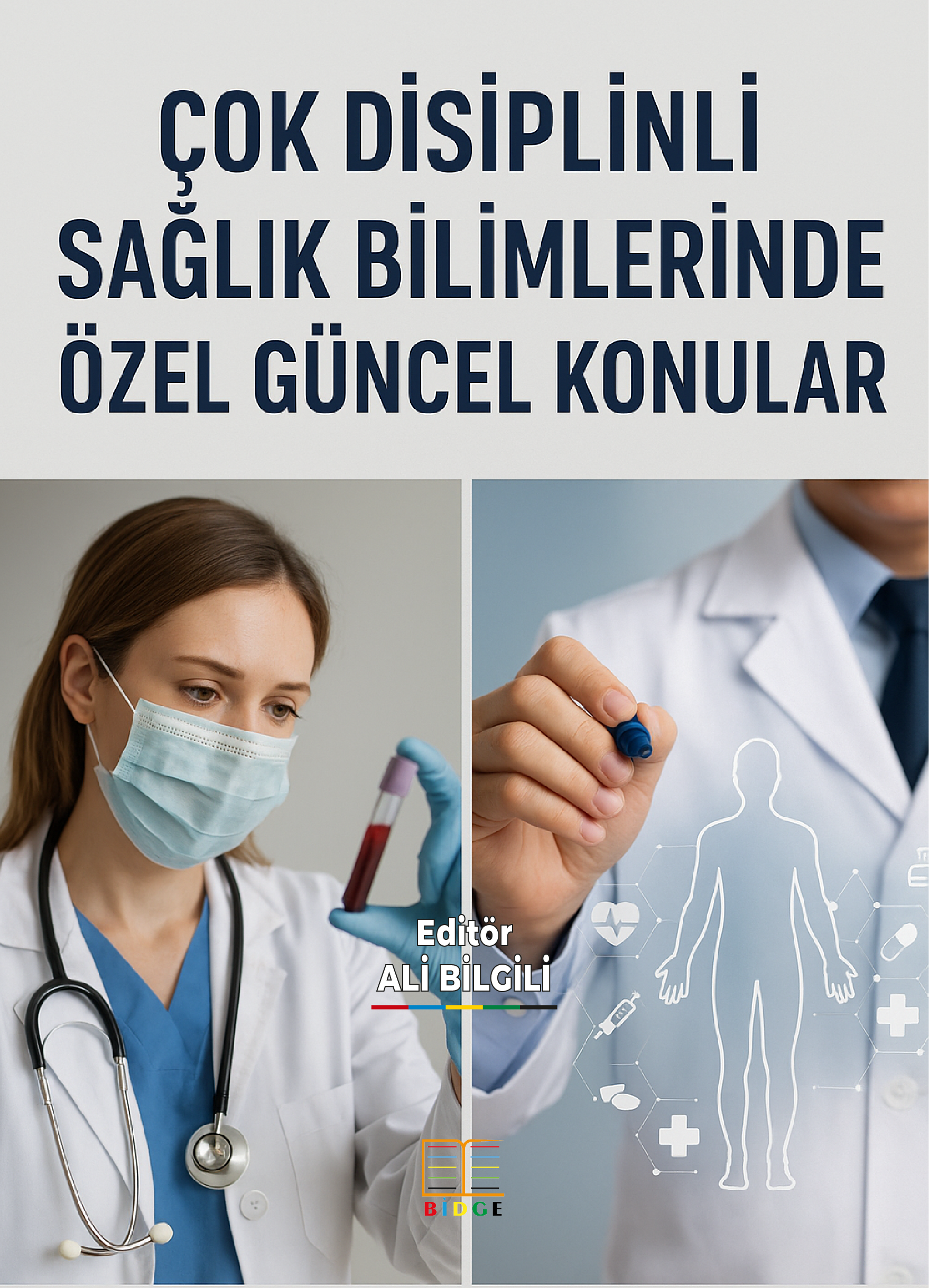 Çok Disiplinli Sağlık Bilimlerinde Özel Güncel Konular kapak görseli