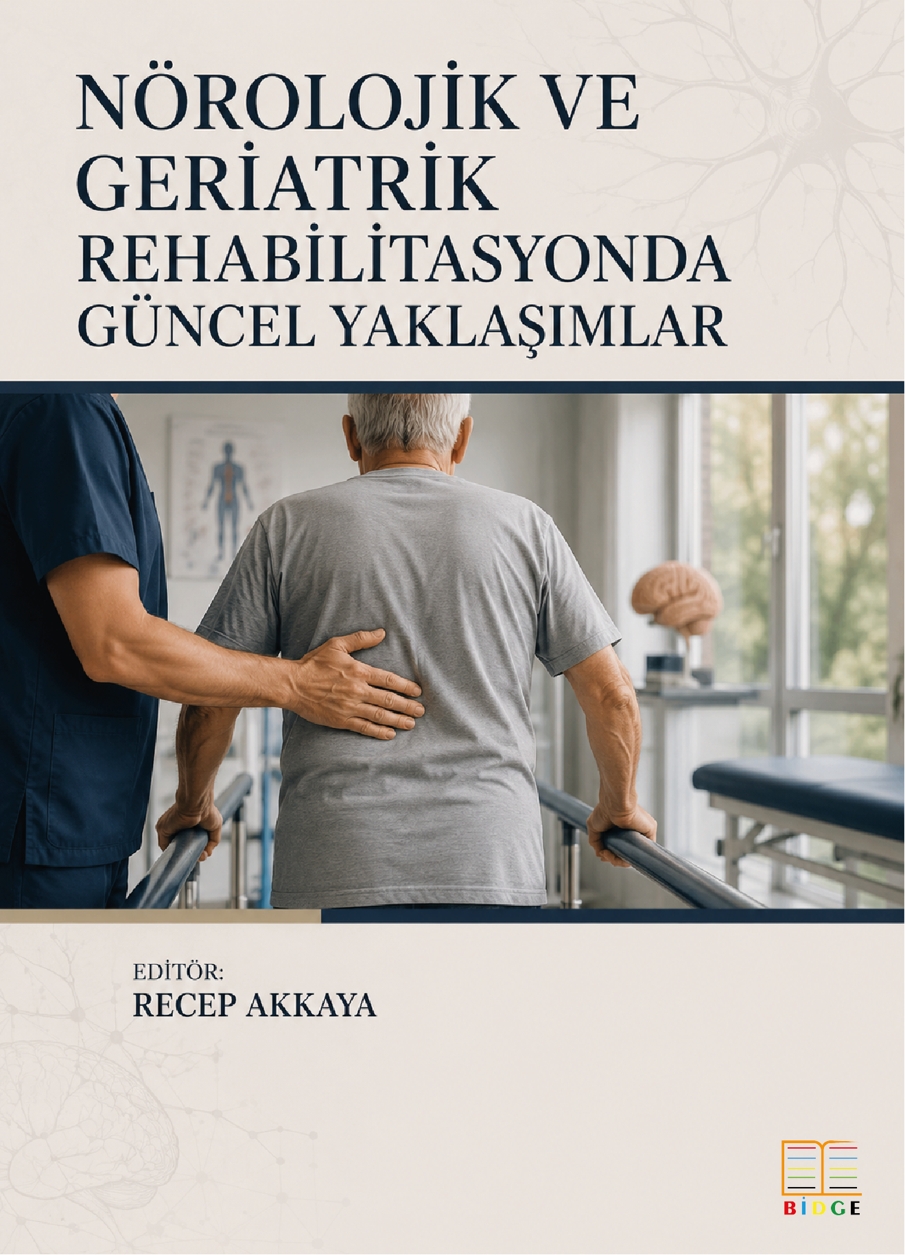 Nörolojik ve Geriatrik Rehabilitasyonda Güncel Yaklaşımlar kapak görseli